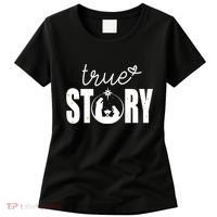 True Story Christmas Holy Christian Women's T-Shirt thumb 0