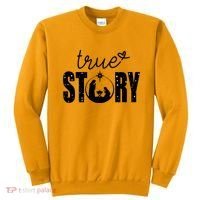 True Story Christmas Holy Christian Sweatshirt thumb 0