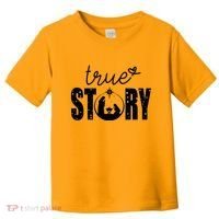 True Story Christmas Holy Christian Toddler T-Shirt thumb 0