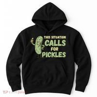 This Situation Calls For Pickles Funny Pickle Hoodie thumb 0