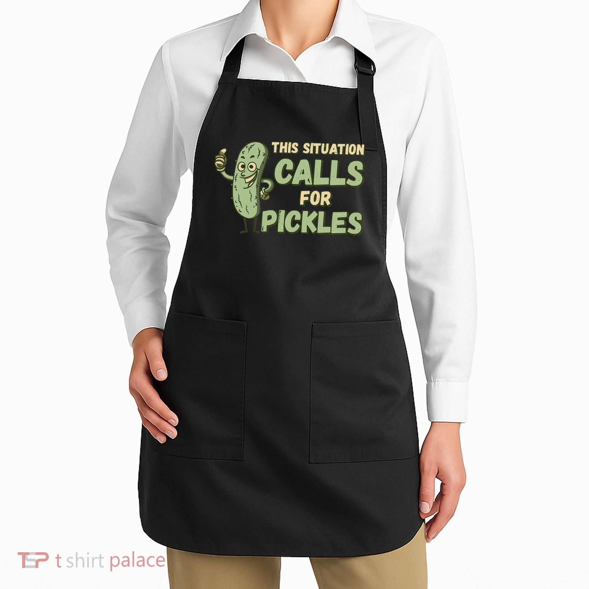 This Situation Calls For Pickles Funny Pickle Apron