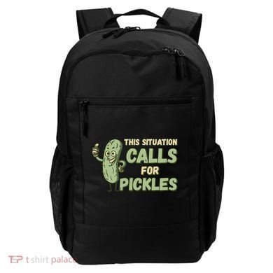 This Situation Calls For Pickles Funny Pickle Backpack