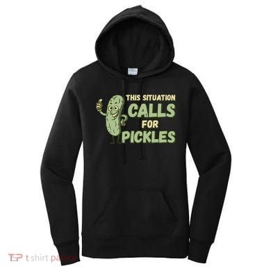 This Situation Calls For Pickles Funny Pickle Women's Hoodie