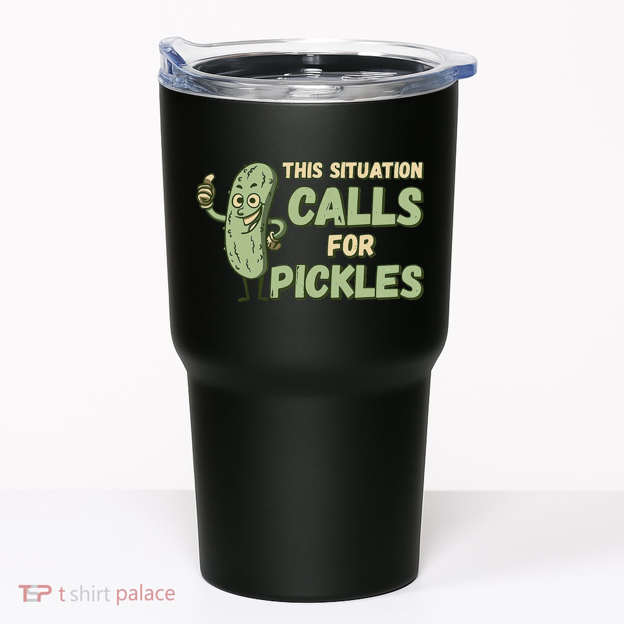 This Situation Calls For Pickles Funny Pickle Tumbler
