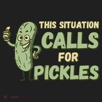 This Situation Calls For Pickles Funny Pickle Tumbler thumb 3