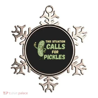 This Situation Calls For Pickles Funny Pickle Ornament