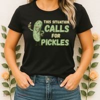 This Situation Calls For Pickles Funny Pickle Women's T-Shirt thumb 2