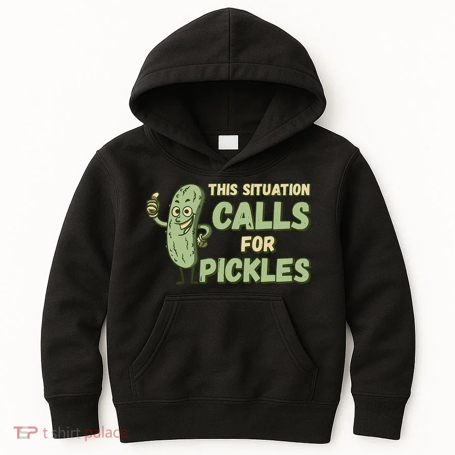 This Situation Calls For Pickles Funny Pickle Kids Hoodie