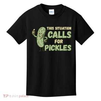 This Situation Calls For Pickles Funny Pickle Kids T-Shirt