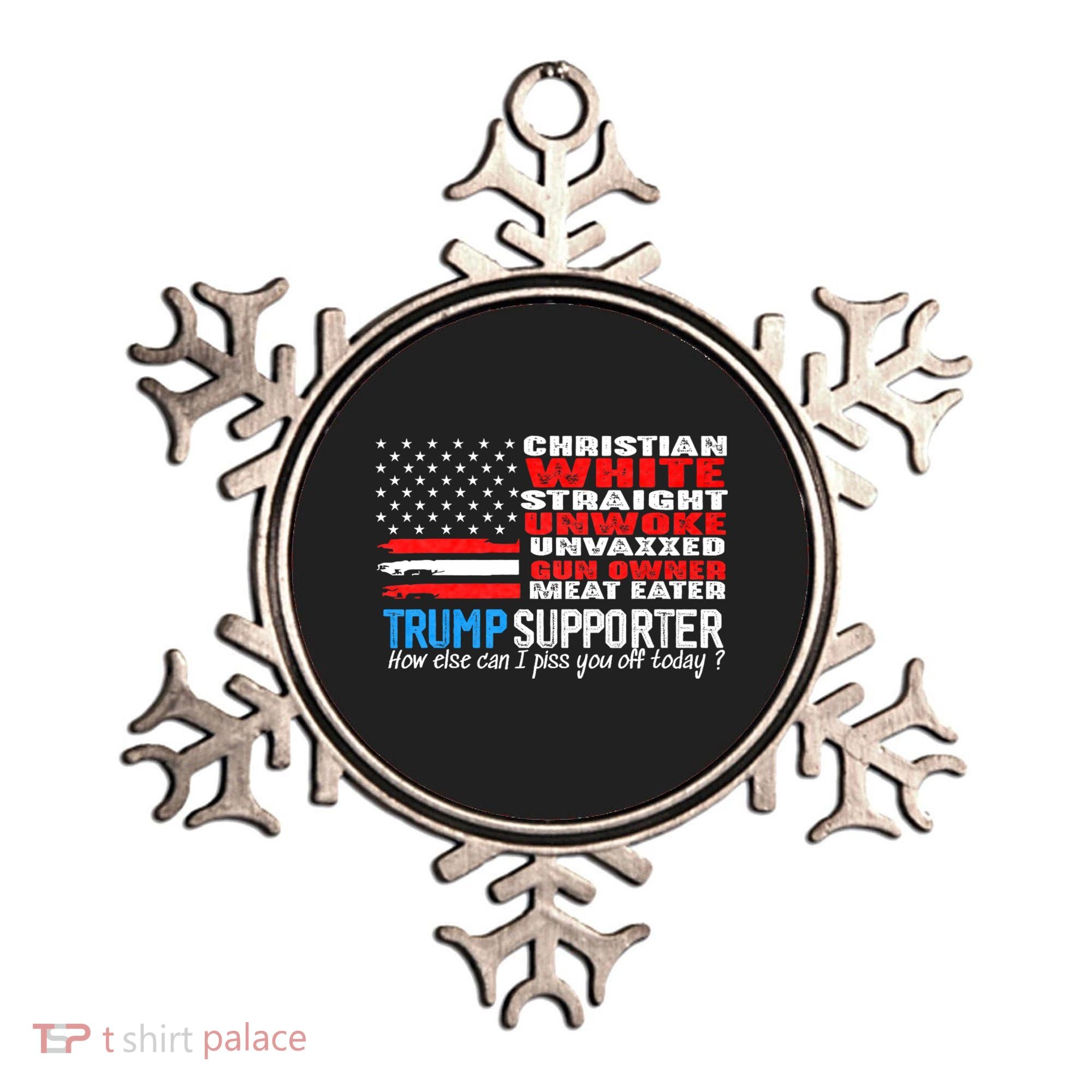 Trump Supporter Christian White Straight Unwoke Unvaxxed Ornament