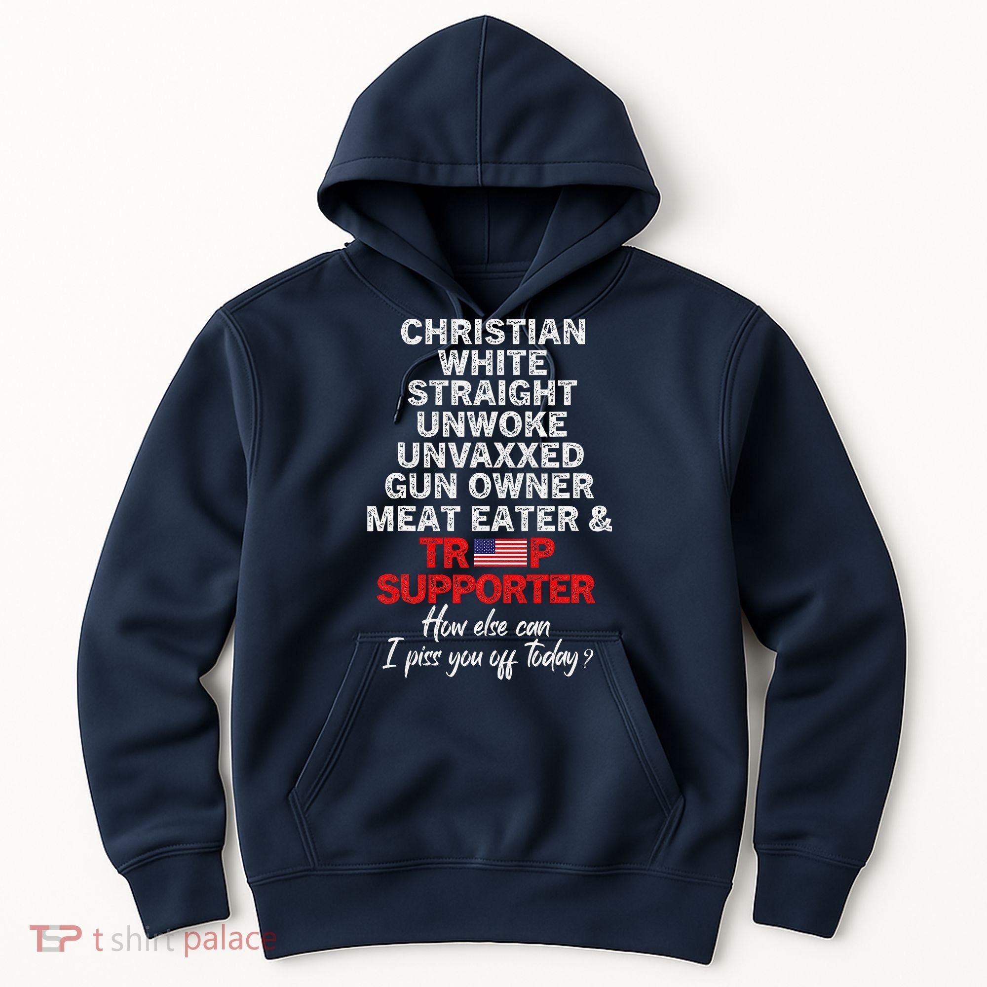 Trump Supporter Christian White Straight Unwoke Unvaxxed Hoodie