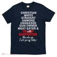 Trump Supporter Christian White Straight Unwoke Unvaxxed T-Shirt thumb 0