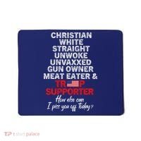 Trump Supporter Christian White Straight Unwoke Unvaxxed Mousepad thumb 0