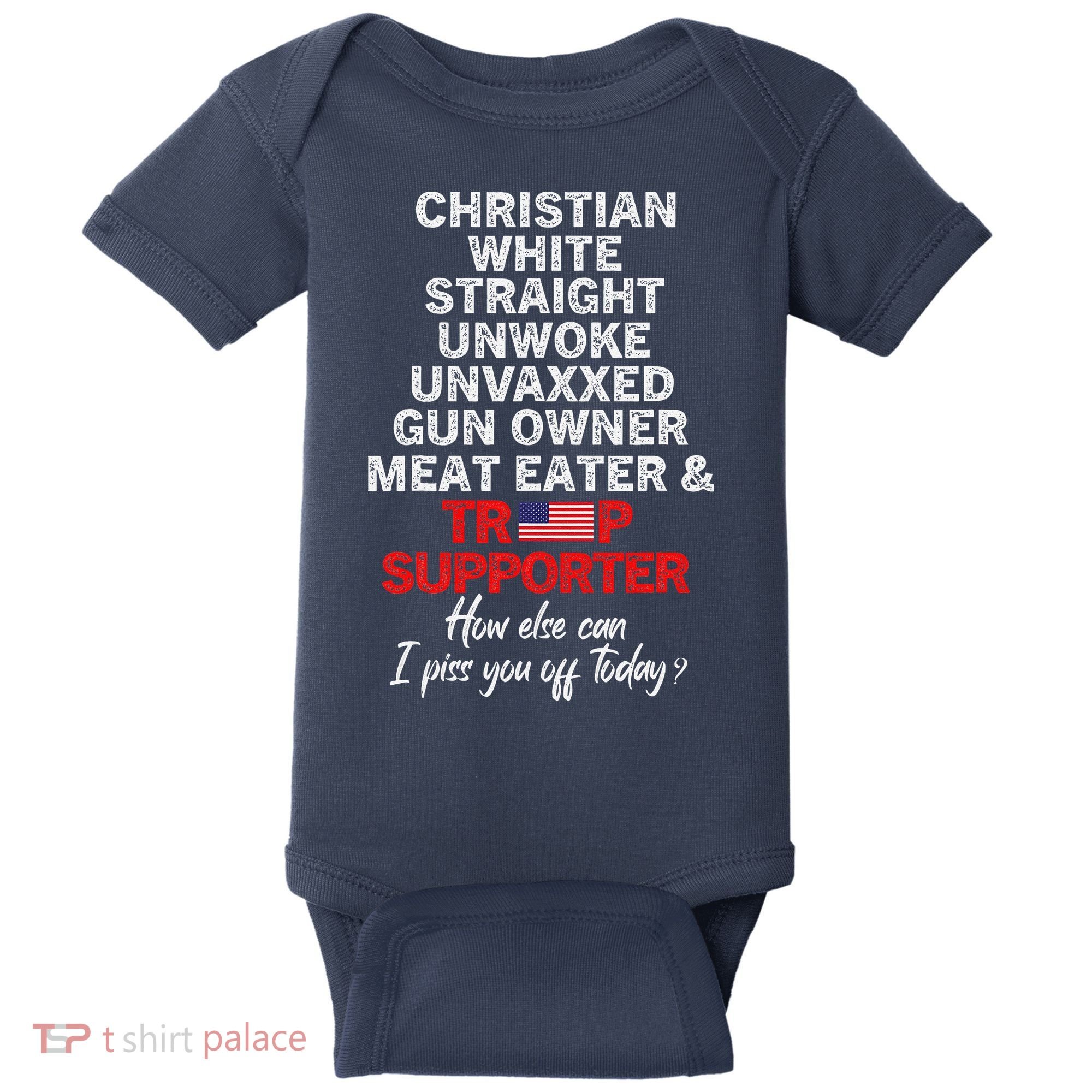 Trump Supporter Christian White Straight Unwoke Unvaxxed Baby Bodysuit
