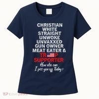 Trump Supporter Christian White Straight Unwoke Unvaxxed Women's T-Shirt thumb 0