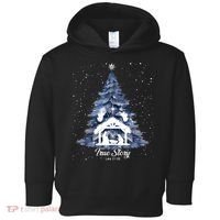True Story Christmas Jesus Xmas Christian Nativity Sence Toddler Hoodie thumb 0