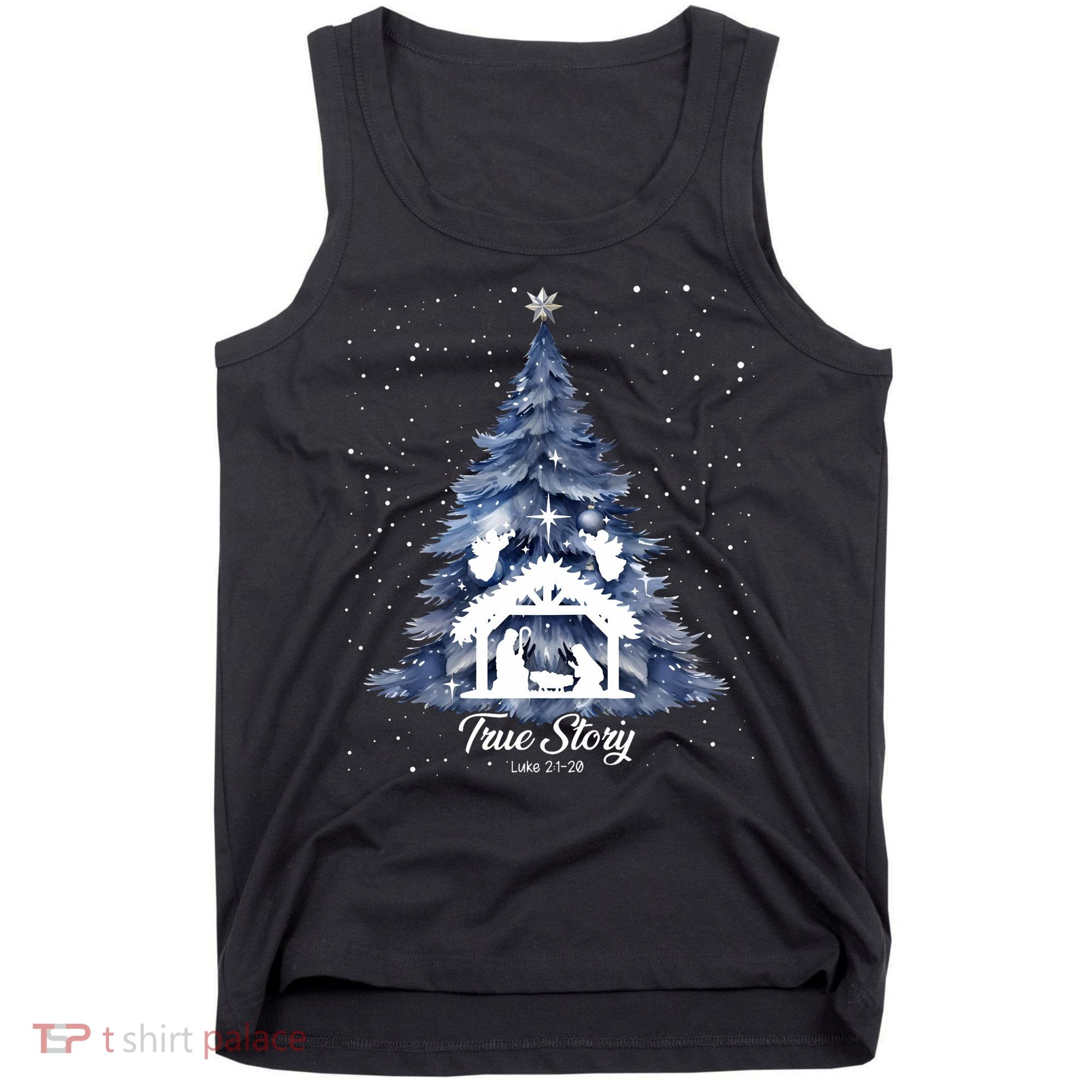 True Story Christmas Jesus Xmas Christian Nativity Sence Tank Top