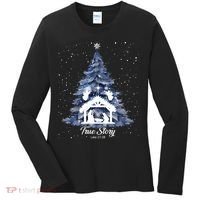 True Story Christmas Jesus Xmas Christian Nativity Sence Women's Long Sleeve Shirt thumb 0