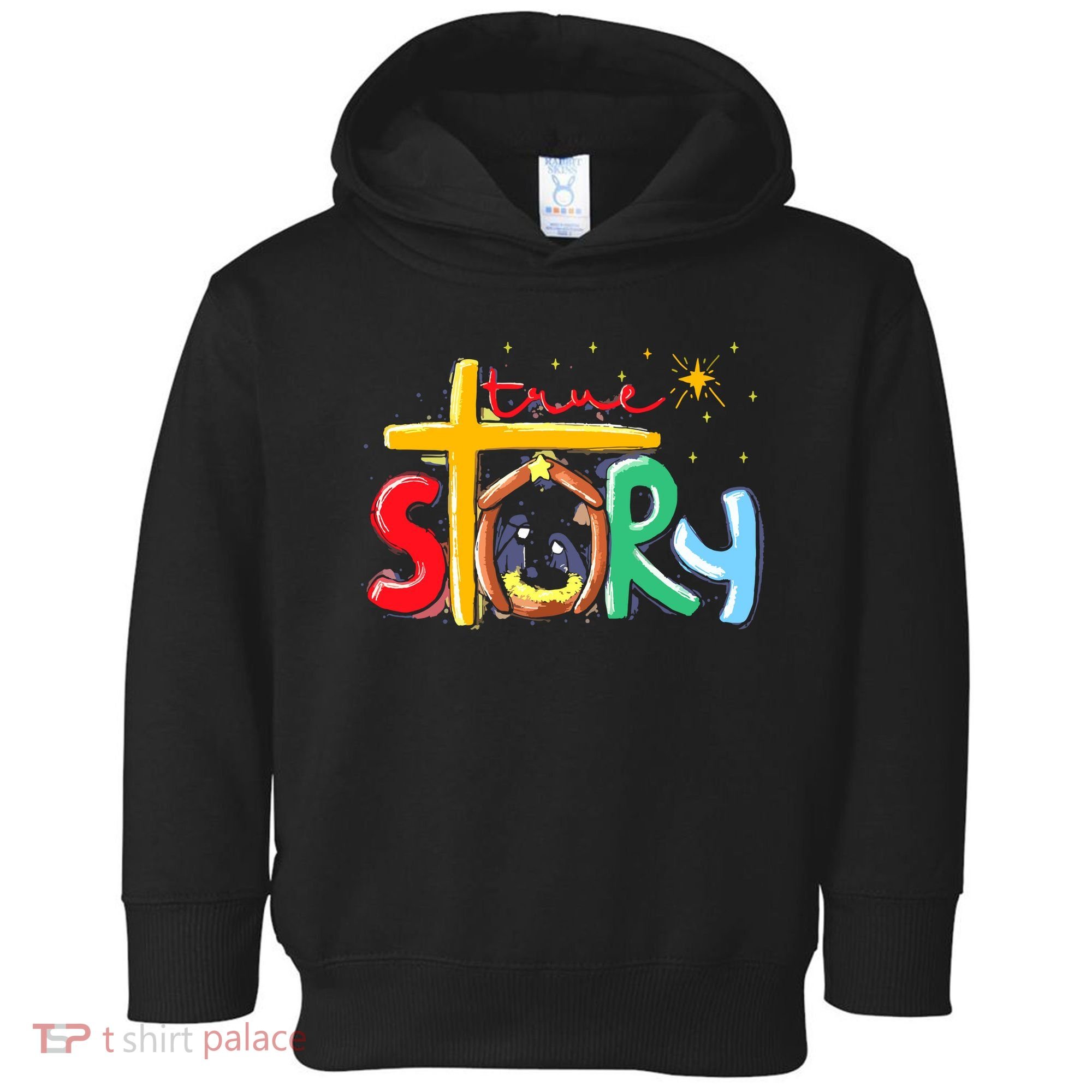 True Story Christmas Nativity Jesus Christian Toddler Hoodie