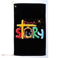True Story Christmas Nativity Jesus Christian Golf Towel thumb 0