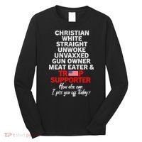 Trump Supporter Christian White Straight Unwoke Unvaxxed Long Sleeve Shirt thumb 0