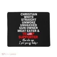 Trump Supporter Christian White Straight Unwoke Unvaxxed Mousepad thumb 0