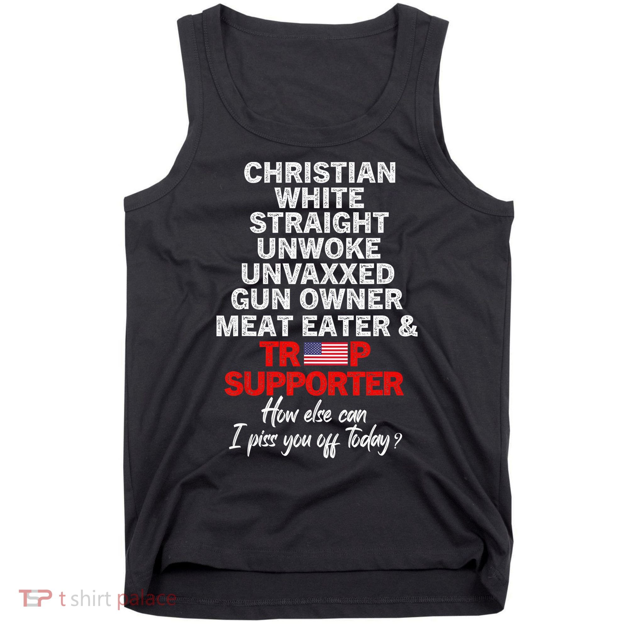 Trump Supporter Christian White Straight Unwoke Unvaxxed Tank Top