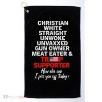 Trump Supporter Christian White Straight Unwoke Unvaxxed Golf Towel thumb 0