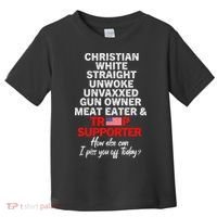 Trump Supporter Christian White Straight Unwoke Unvaxxed Toddler T-Shirt thumb 0