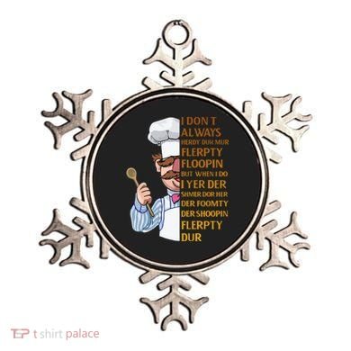 The Swedish Chef I Dont Always Herdy Dur Mur Ornament