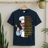 The Swedish Chef I Dont Always Herdy Dur Mur T-Shirt thumb 2