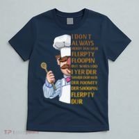 The Swedish Chef I Dont Always Herdy Dur Mur T-Shirt thumb 5
