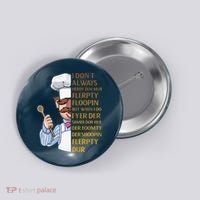 The Swedish Chef I Dont Always Herdy Dur Mur Button thumb 0
