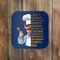 The Swedish Chef I Dont Always Herdy Dur Mur Coaster thumb 0