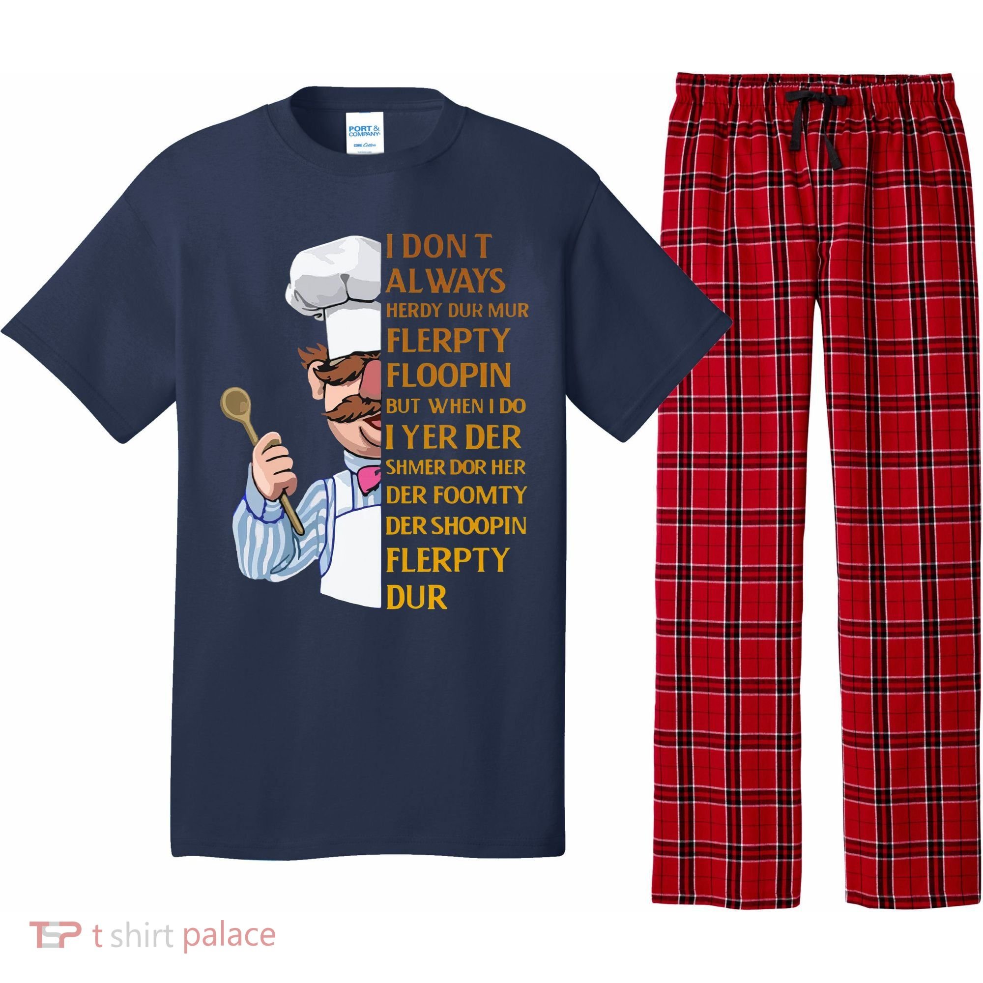 The Swedish Chef I Dont Always Herdy Dur Mur Pajama Set