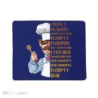 The Swedish Chef I Dont Always Herdy Dur Mur Mousepad thumb 0
