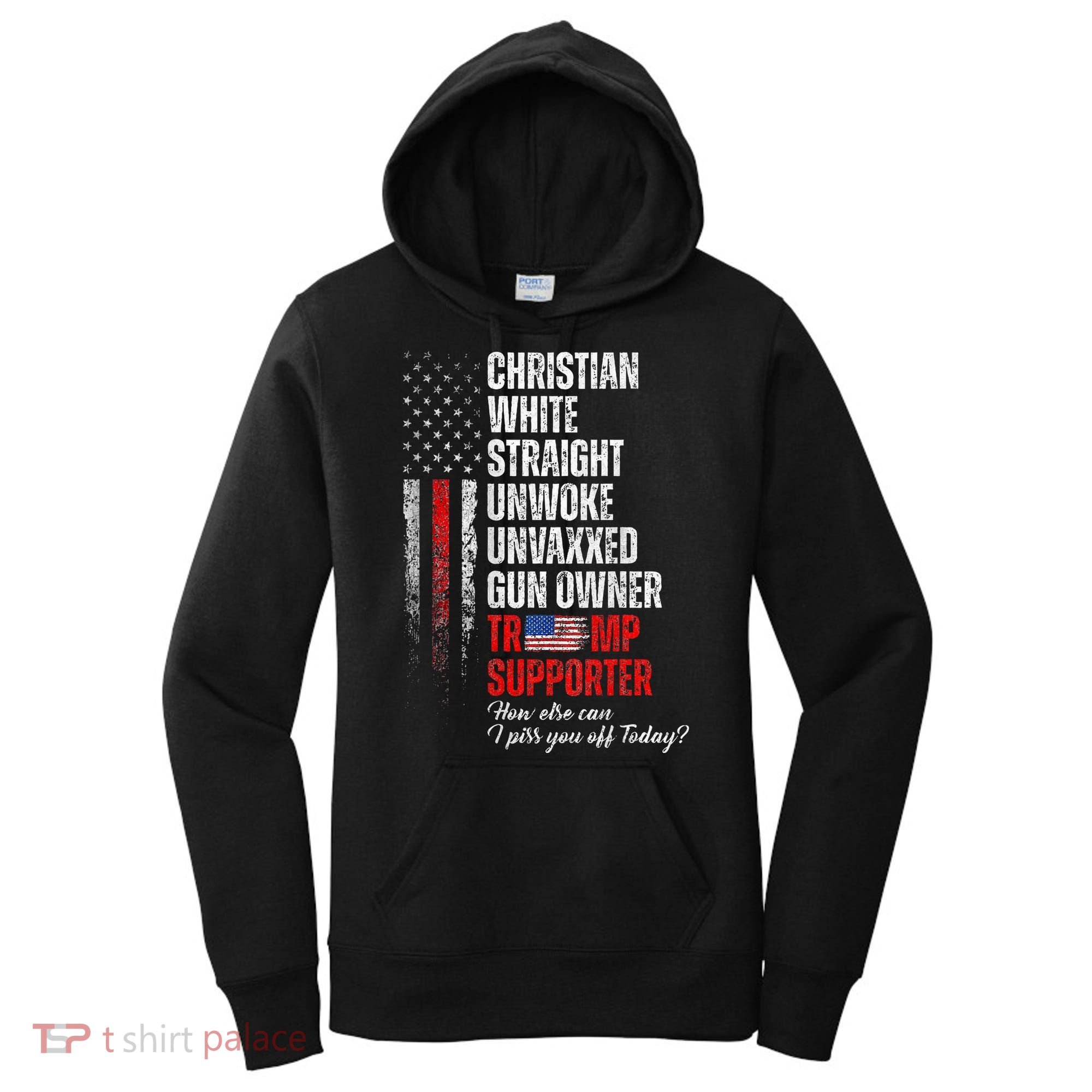 Trump Supporter Christian White Straight Unwoke Women's Hoodie