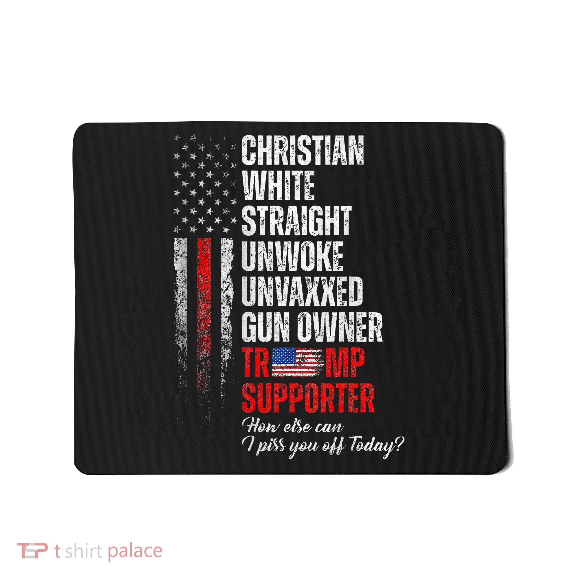 Trump Supporter Christian White Straight Unwoke Mousepad