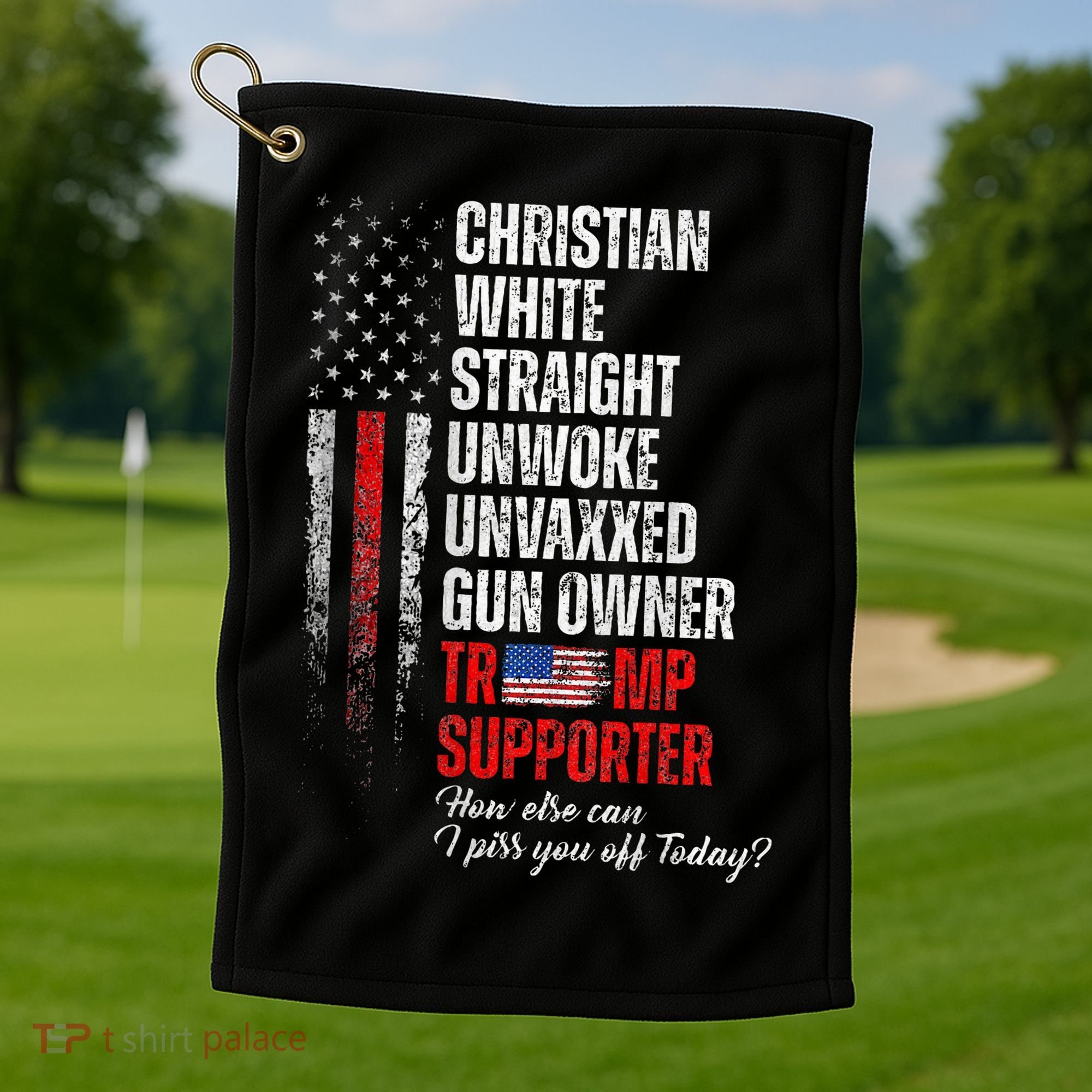 Trump Supporter Christian White Straight Unwoke Golf Towel