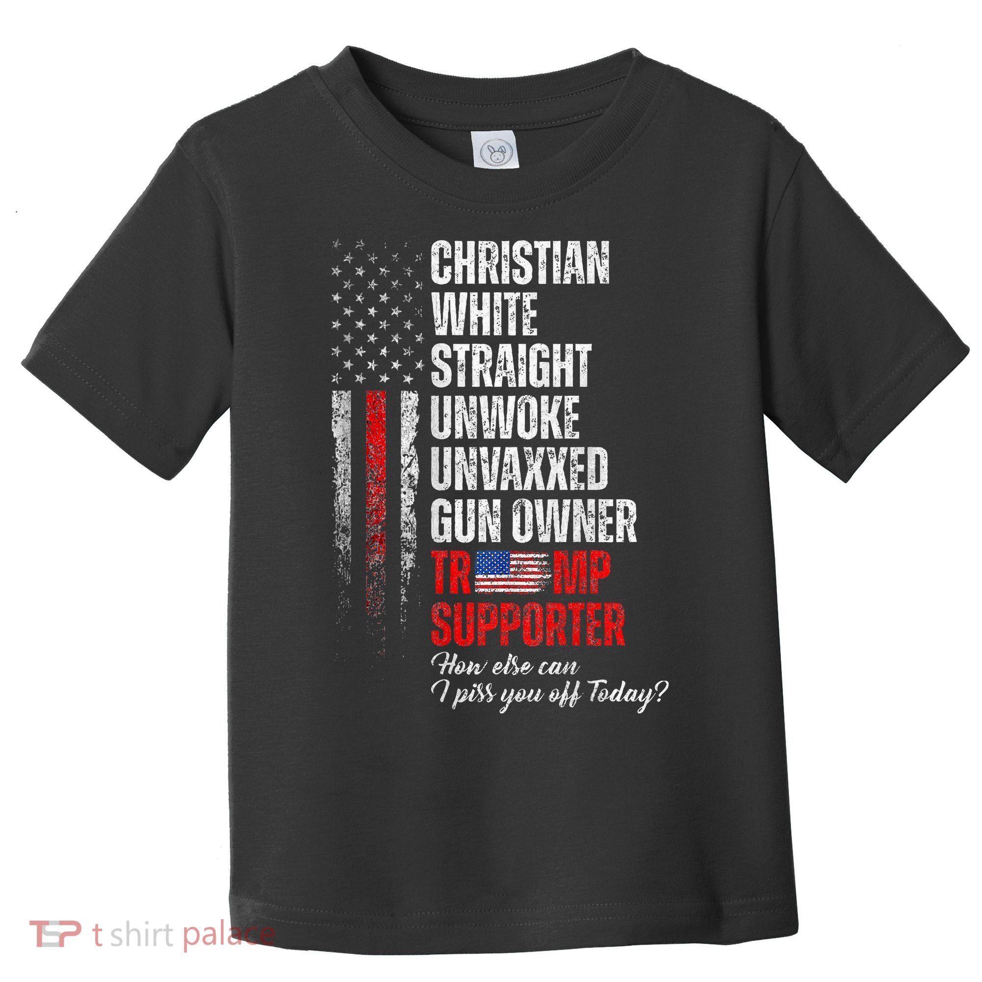 Trump Supporter Christian White Straight Unwoke Toddler T-Shirt