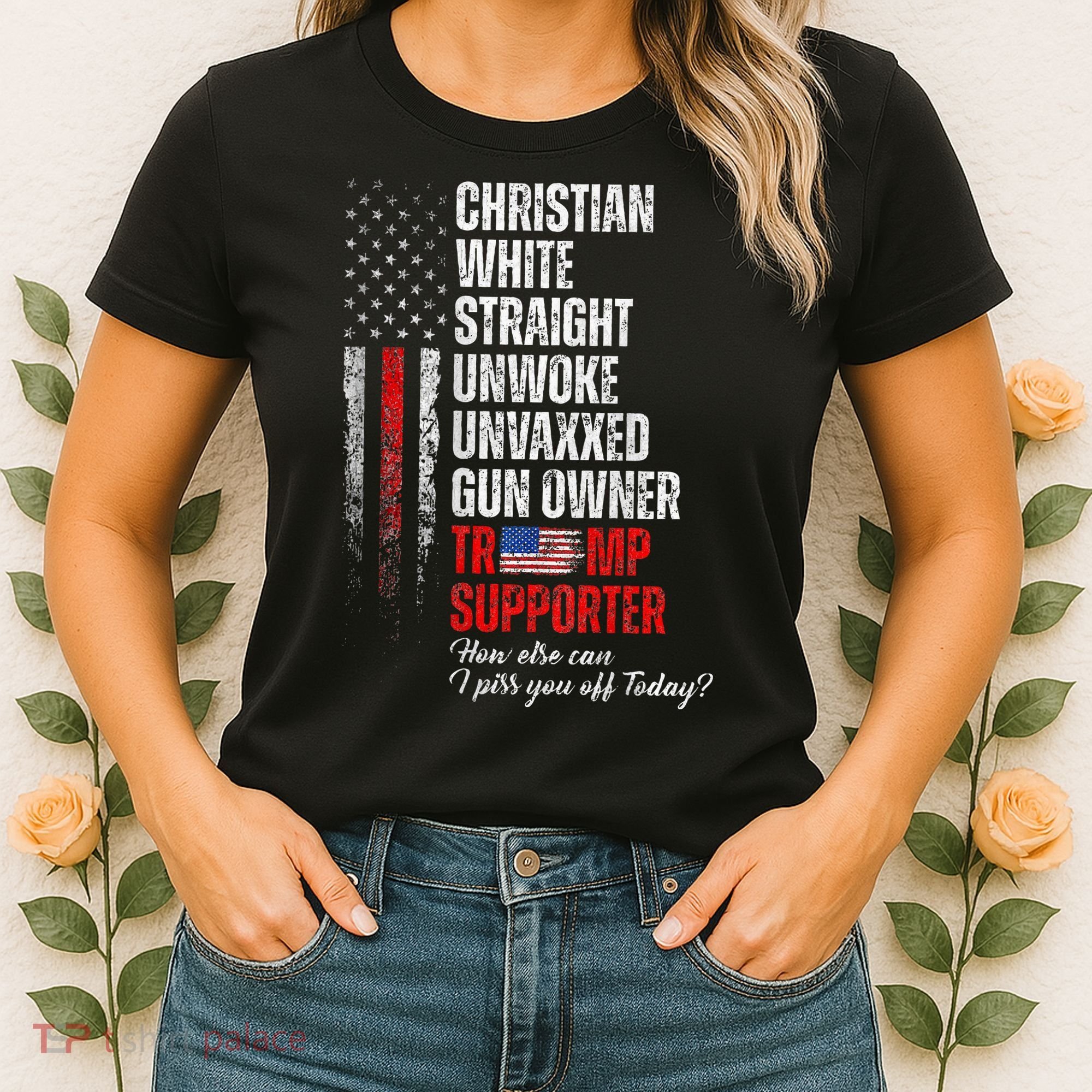 Trump Supporter Christian White Straight Unwoke Women's T-Shirt