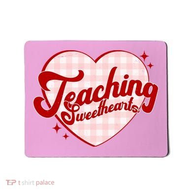 Teaching Sweethearts Cute Valentines Day Teacher Mousepad
