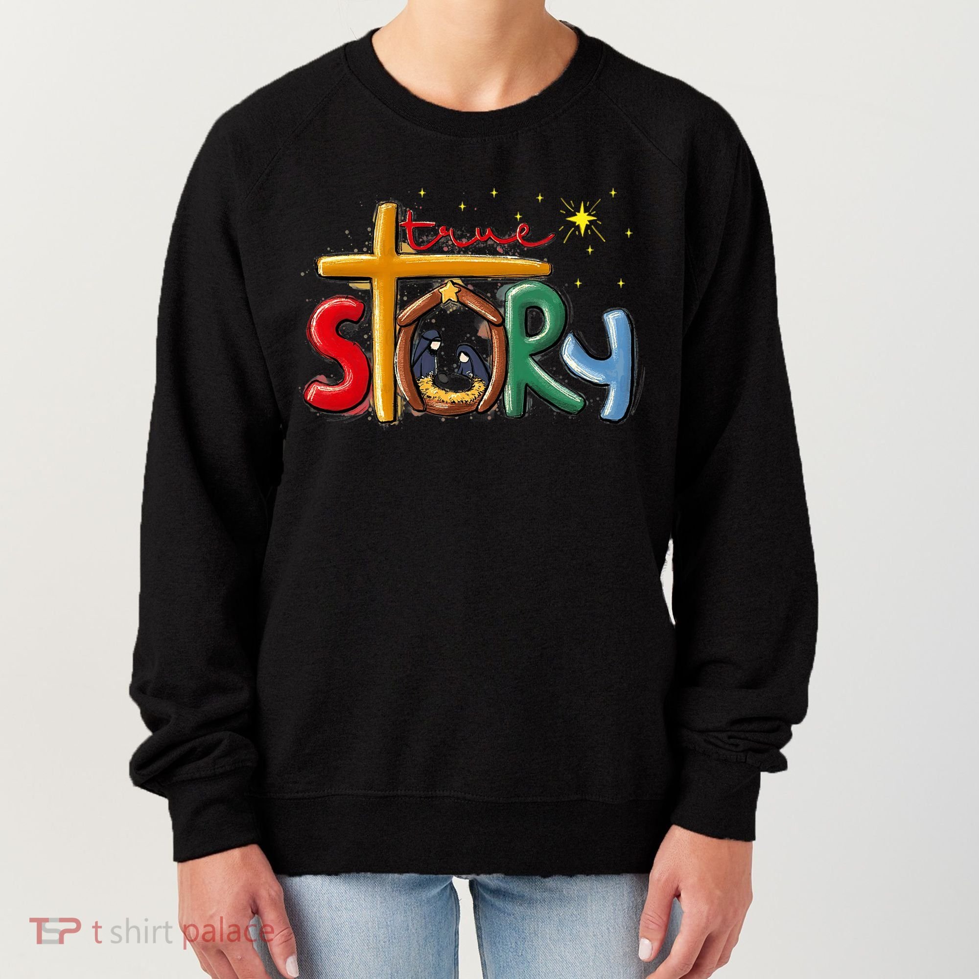 True Story Christmas Nativity Jesus Christian Christmas Premium Women's Sweatshirt