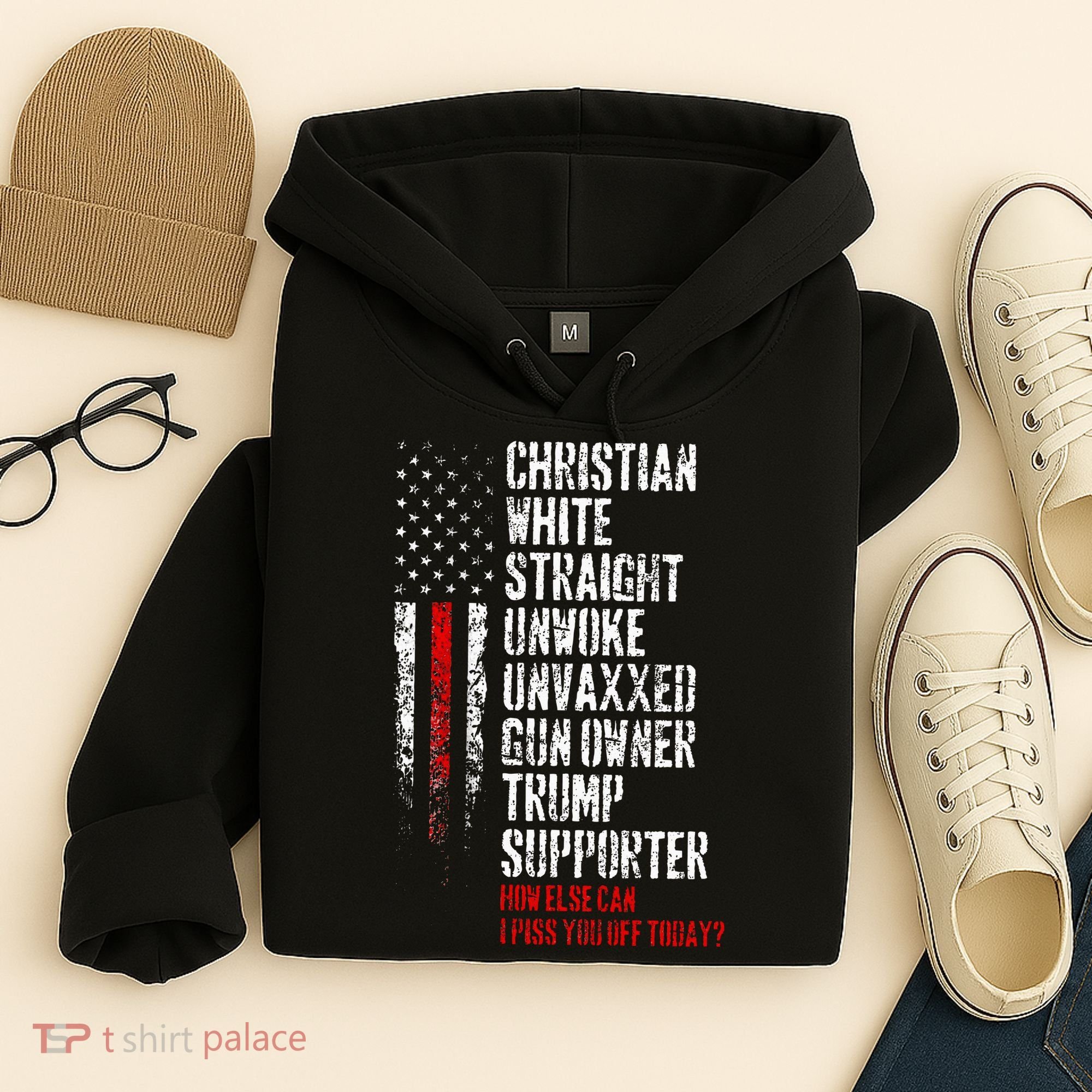 Trump Supporter Christian White Straight Unwoke Unvaxxed Hoodie