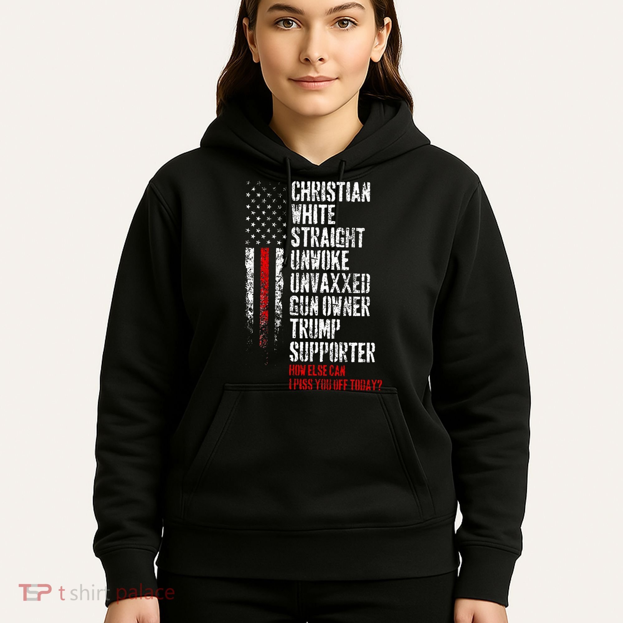 Trump Supporter Christian White Straight Unwoke Unvaxxed Hoodie