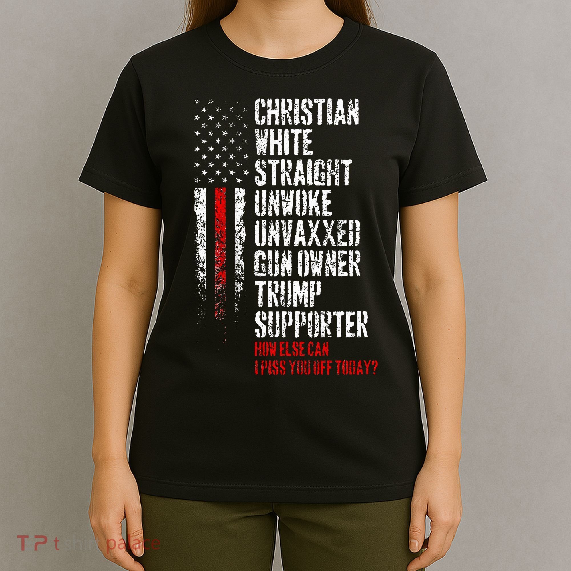 Trump Supporter Christian White Straight Unwoke Unvaxxed T-Shirt