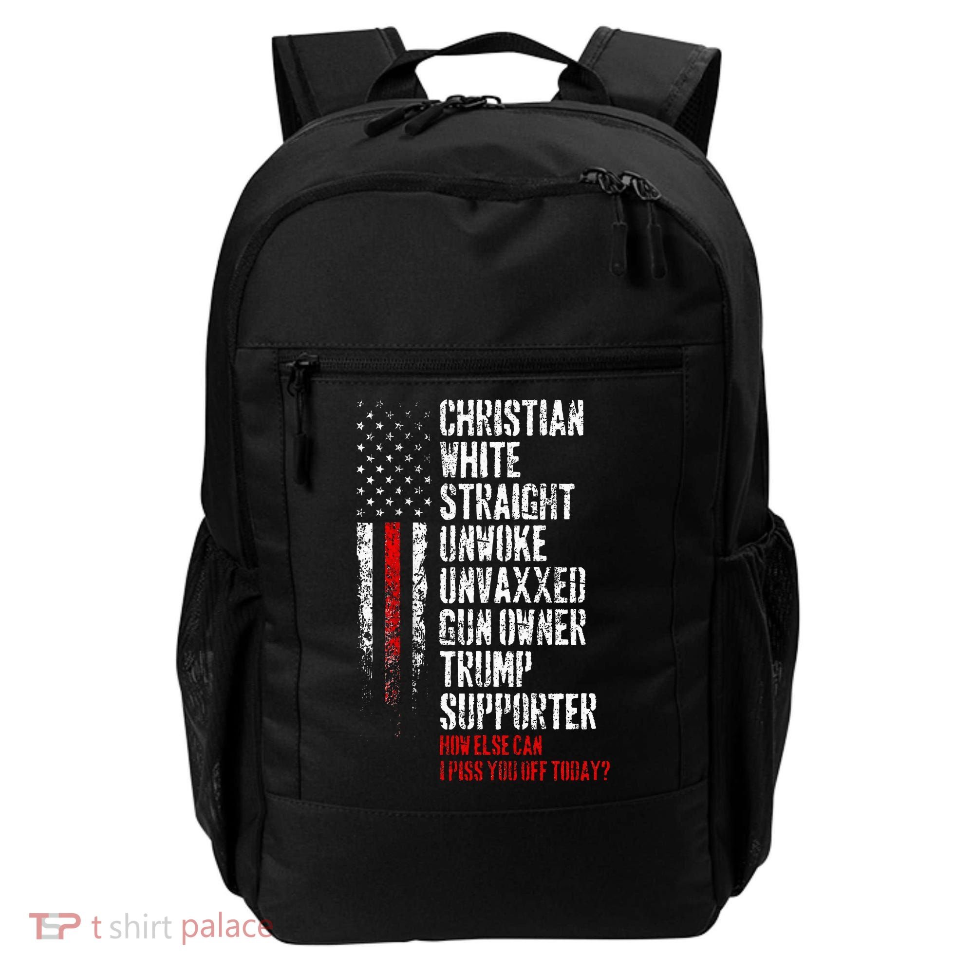 Trump Supporter Christian White Straight Unwoke Unvaxxed Backpack