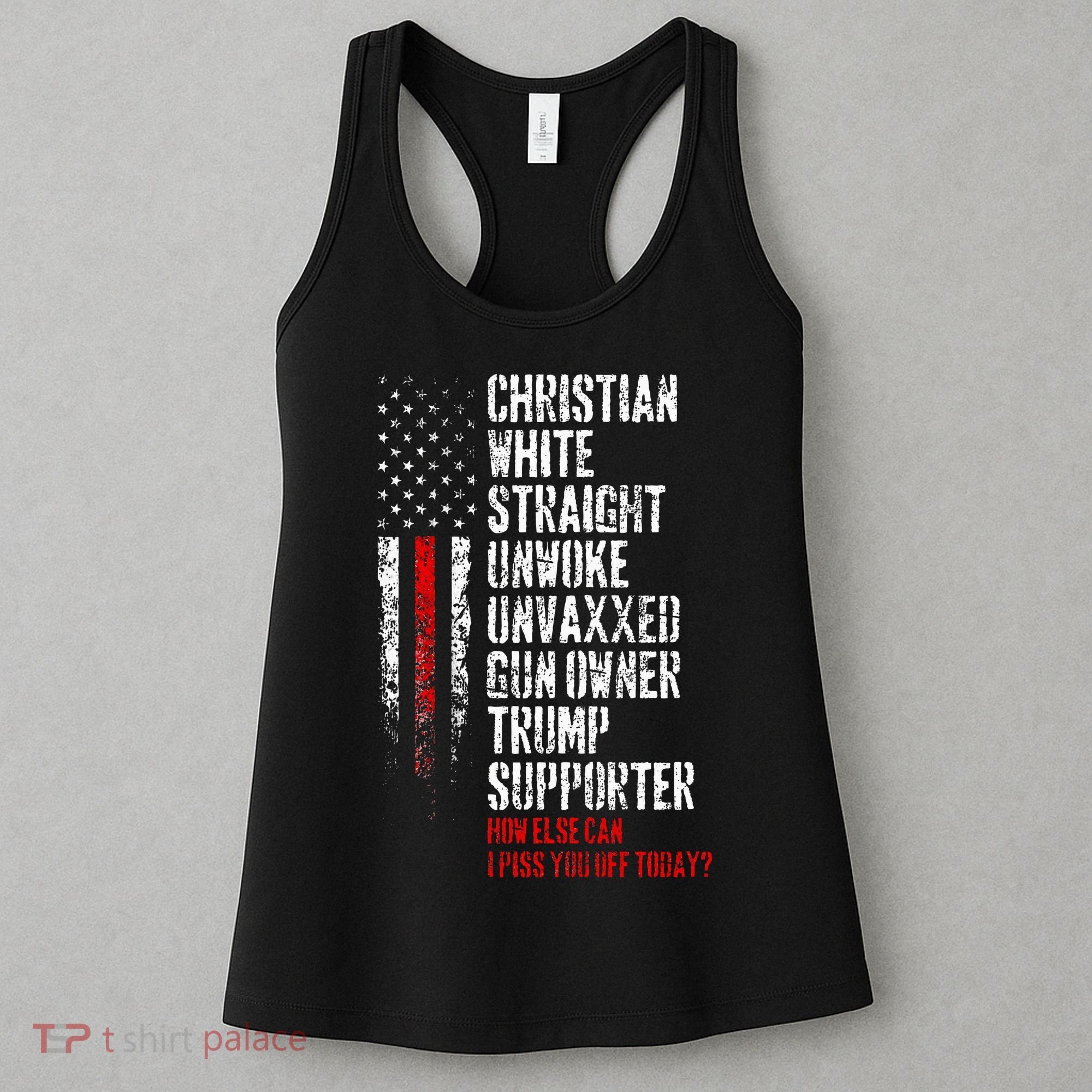Trump Supporter Christian White Straight Unwoke Unvaxxed Women's Tank Top