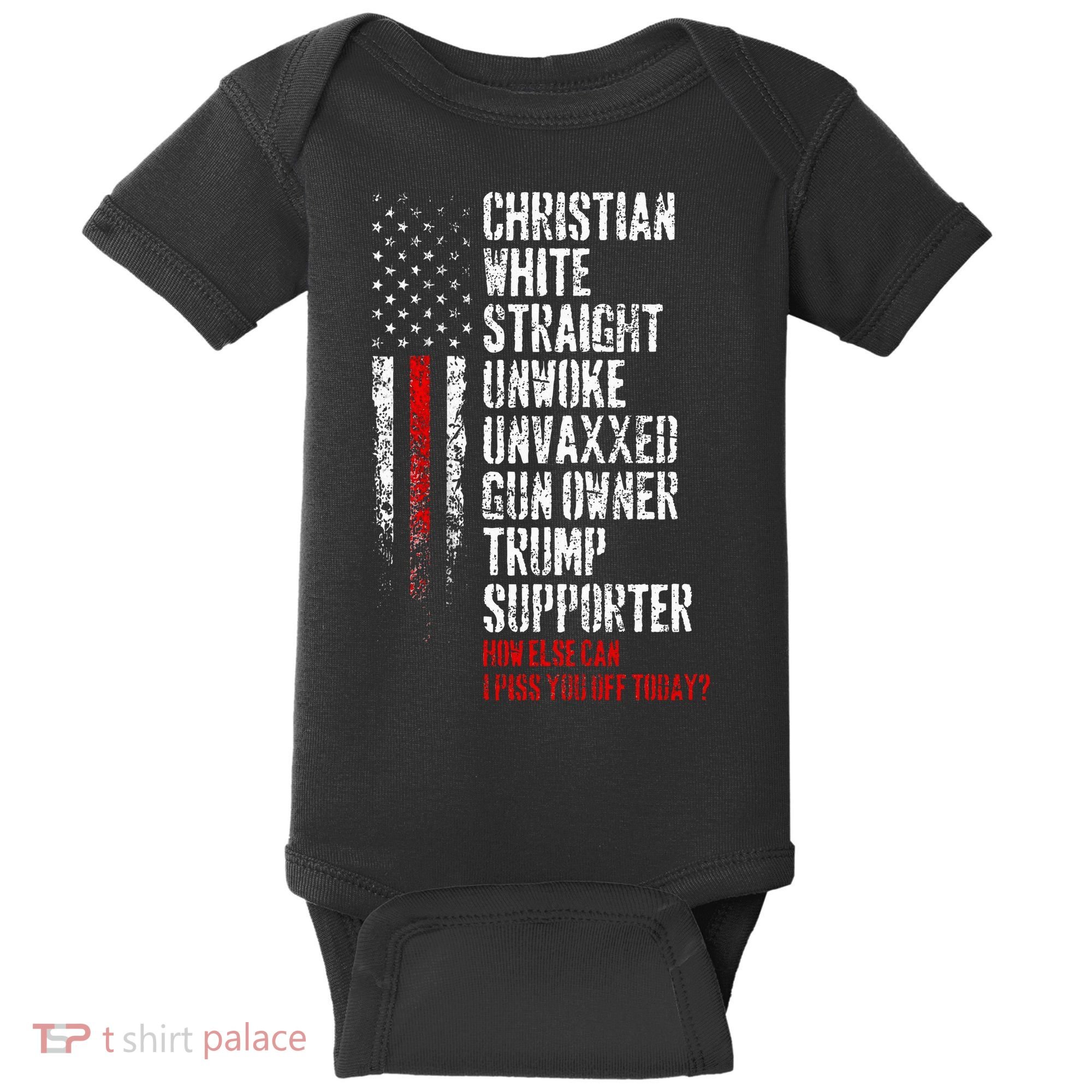 Trump Supporter Christian White Straight Unwoke Unvaxxed Baby Bodysuit