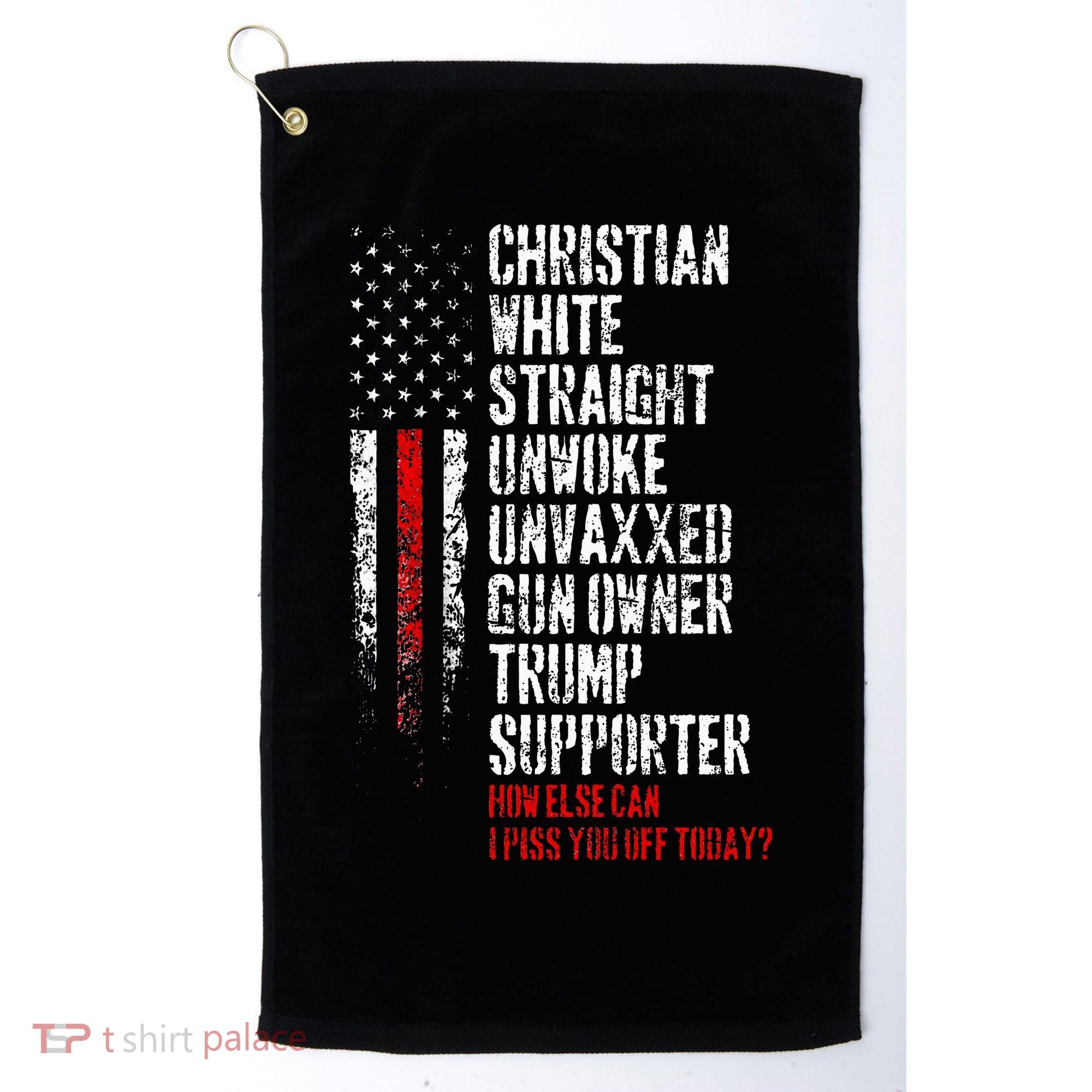 Trump Supporter Christian White Straight Unwoke Unvaxxed Golf Towel